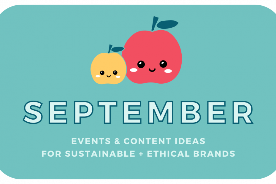 September events and content ideas for sustainable and ethical brands