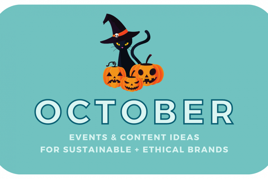 October events and content ideas for sustainable and ethical brands